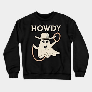 Howdy Ghost || Cute Halloween || Happy Ghost Crewneck Sweatshirt